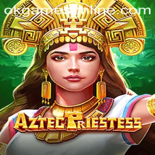Discover the Mysteries of AztecPriestess: A New Adventure by OKGames