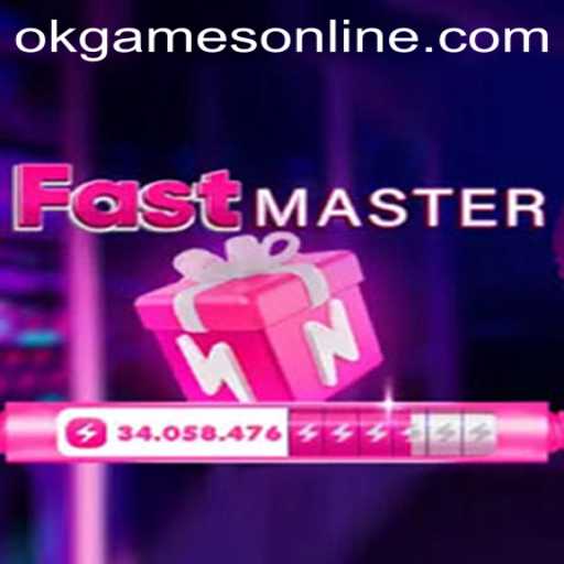 FastMaster: The Ultimate Gaming Experience from OKGames