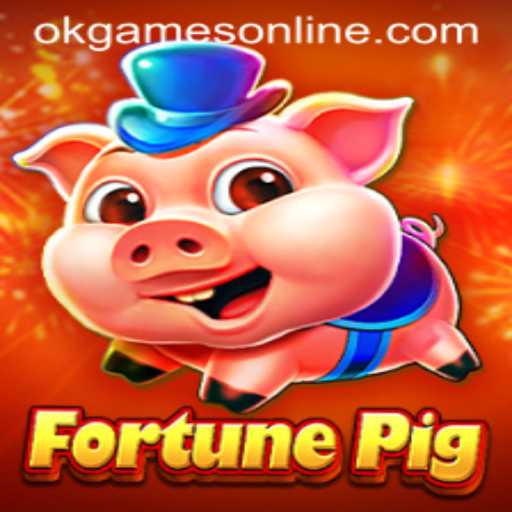 Discover the Thrills of FortunePig: A Dive into the World of OKGames