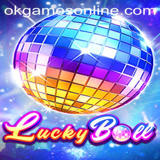Discover the Exciting World of LuckyBall by OKGames