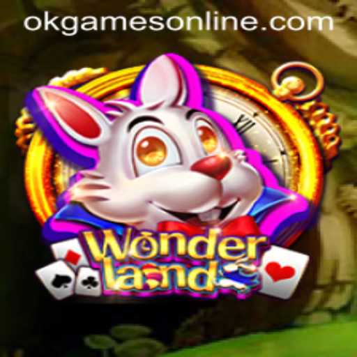 Explore the Enchanting World of Wonderland by OKGames